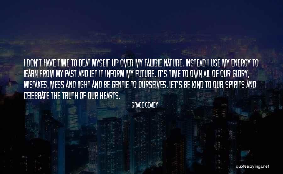 Learn From Our Mistakes Quotes By Grace Gealey Learn From Our Mistakes Quotes By Grace Gealey