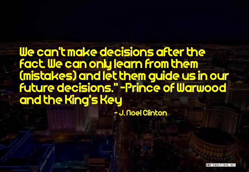 Learn From Our Mistakes Quotes By J. Noel Clinton Learn From Our Mistakes Quotes By J. Noel Clinton