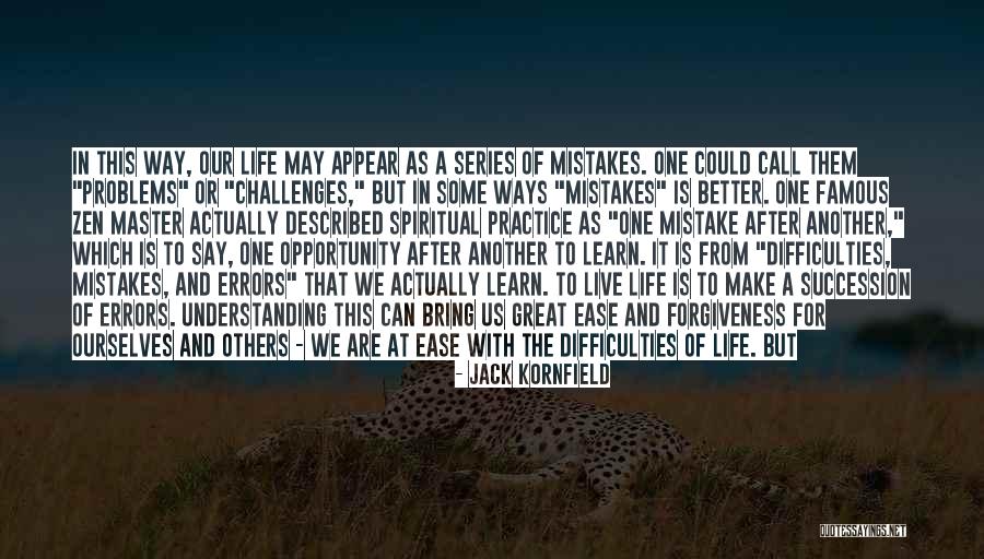 Learn From Our Mistakes Quotes By Jack Kornfield Learn From Our Mistakes Quotes By Jack Kornfield