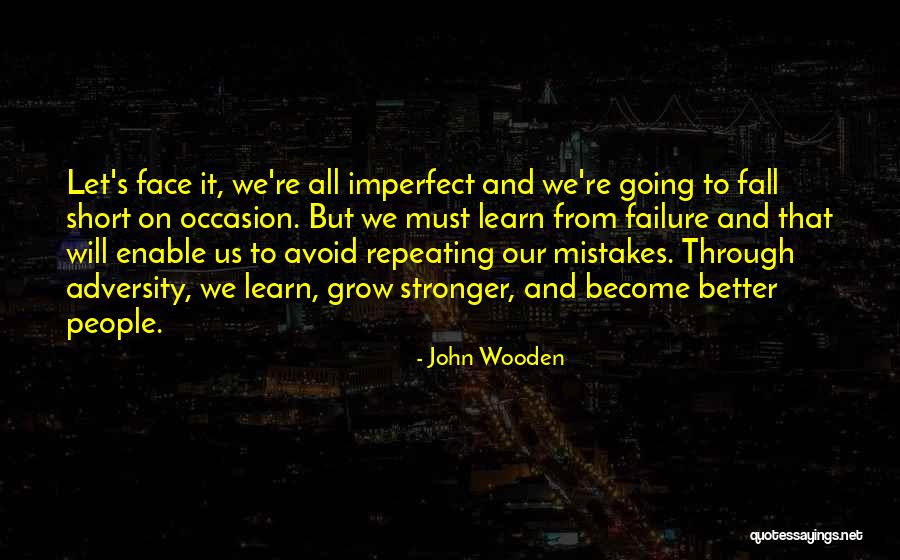 Learn From Our Mistakes Quotes By John Wooden Learn From Our Mistakes Quotes By John Wooden