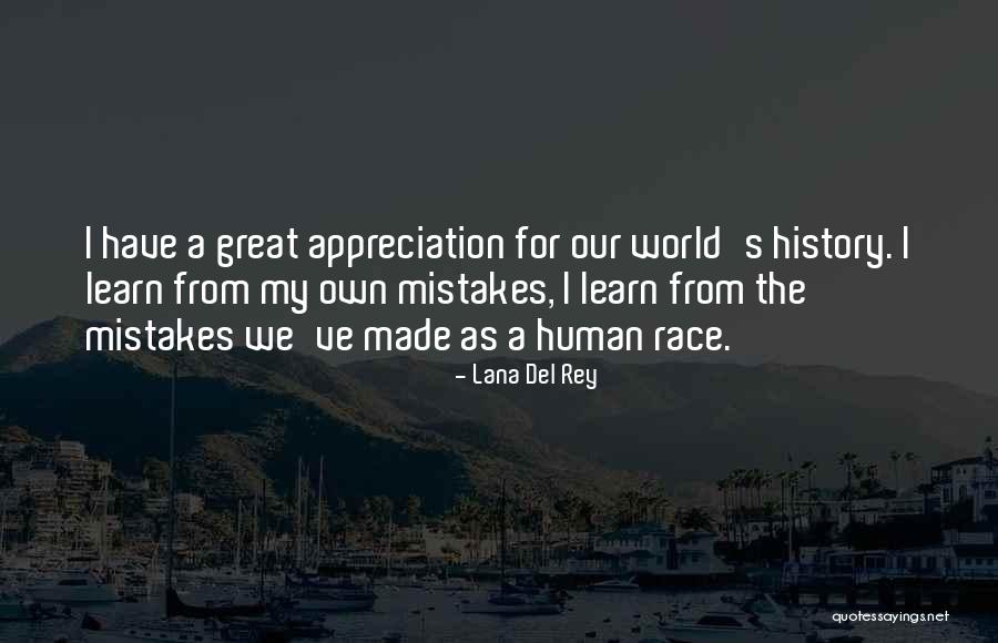 Learn From Our Mistakes Quotes By Lana Del Rey Learn From Our Mistakes Quotes By Lana Del Rey