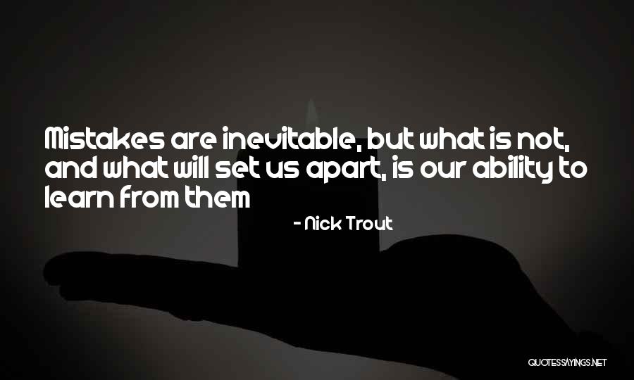 Learn From Our Mistakes Quotes By Nick Trout Learn From Our Mistakes Quotes By Nick Trout