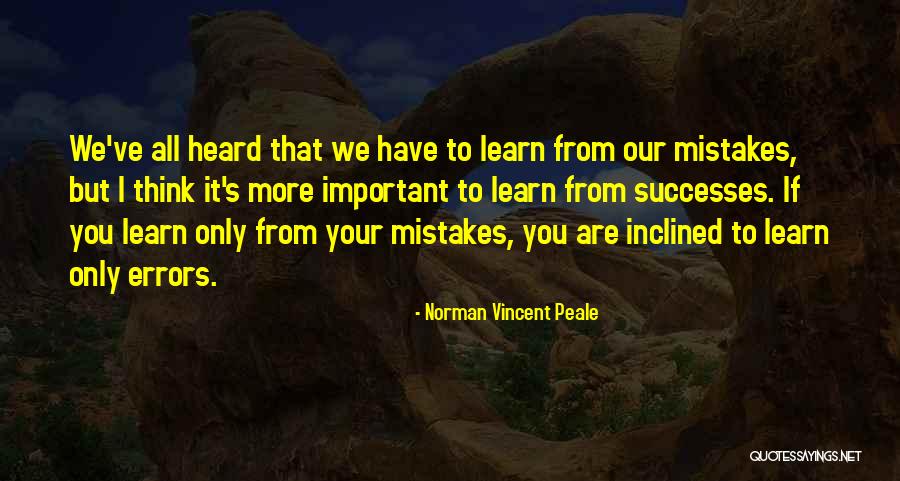 Learn From Our Mistakes Quotes By Norman Vincent Peale Learn From Our Mistakes Quotes By Norman Vincent Peale