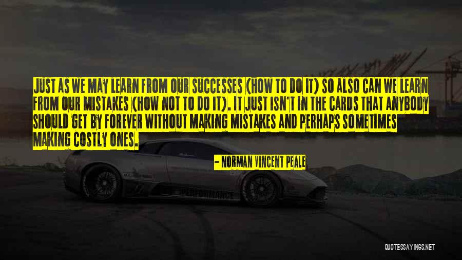 Learn From Our Mistakes Quotes By Norman Vincent Peale Learn From Our Mistakes Quotes By Norman Vincent Peale