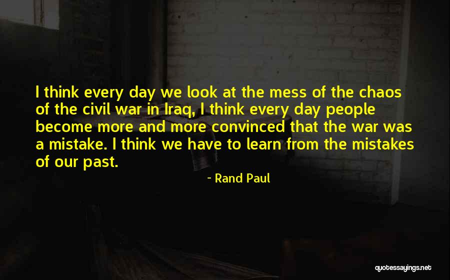 Learn From Our Mistakes Quotes By Rand Paul Learn From Our Mistakes Quotes By Rand Paul