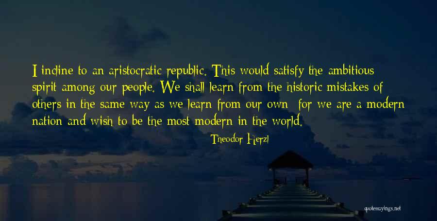 Learn From Our Mistakes Quotes By Theodor Herzl Learn From Our Mistakes Quotes By Theodor Herzl