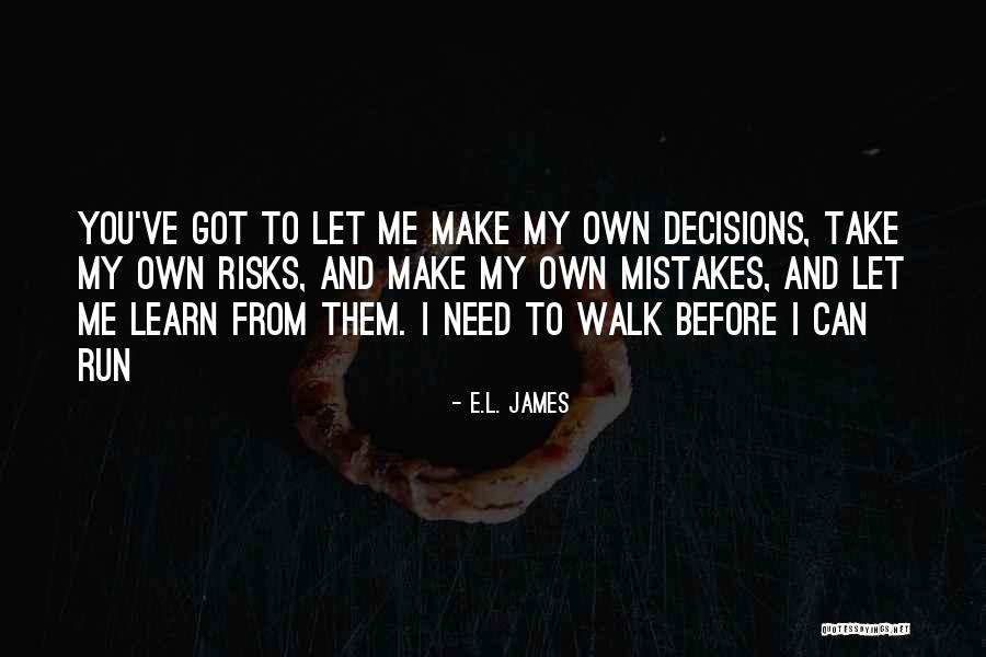 Learn From Own Mistakes Quotes By E.L. James