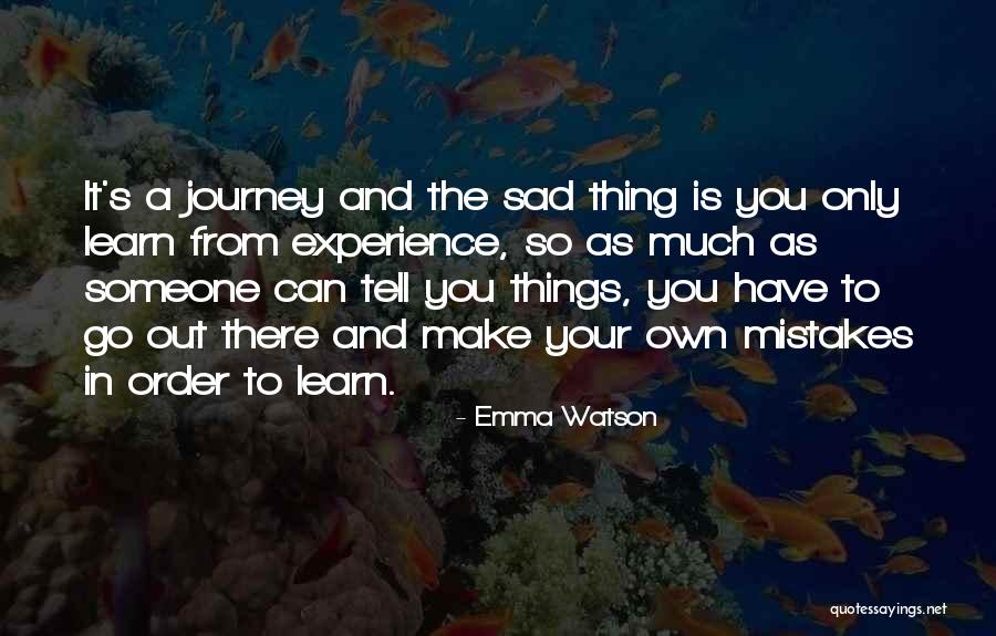 Learn From Own Mistakes Quotes By Emma Watson