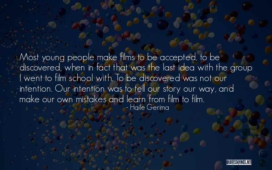 Learn From Own Mistakes Quotes By Haile Gerima