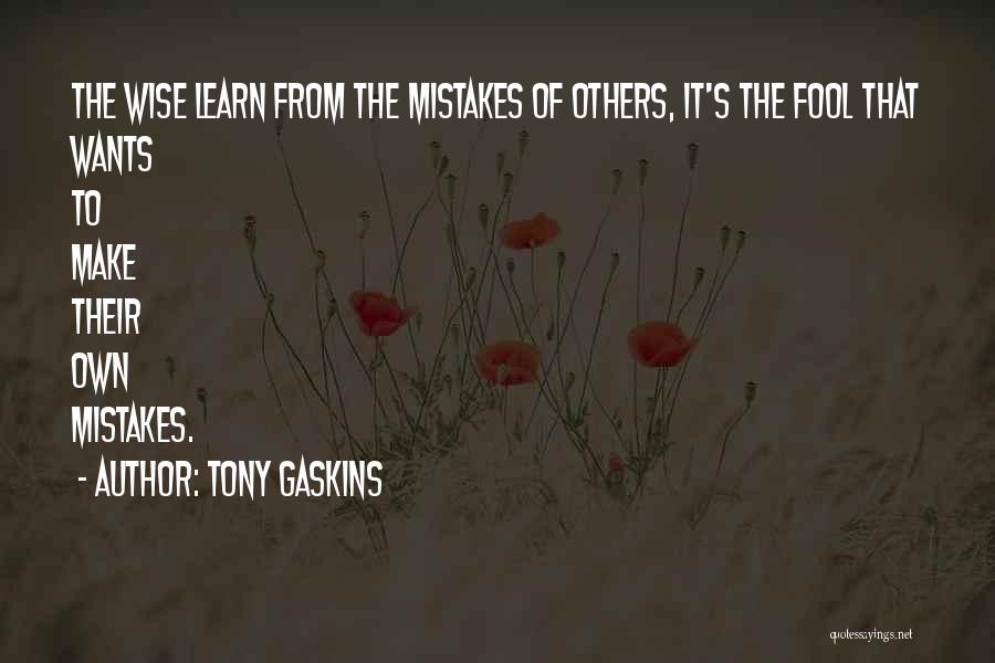 Learn From Own Mistakes Quotes By Tony Gaskins