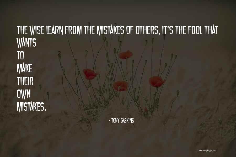 Learn From Own Mistakes Quotes By Tony Gaskins