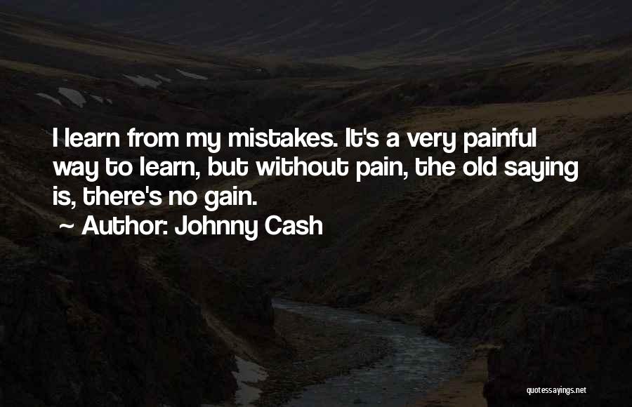 Learn From Pain Quotes By Johnny Cash