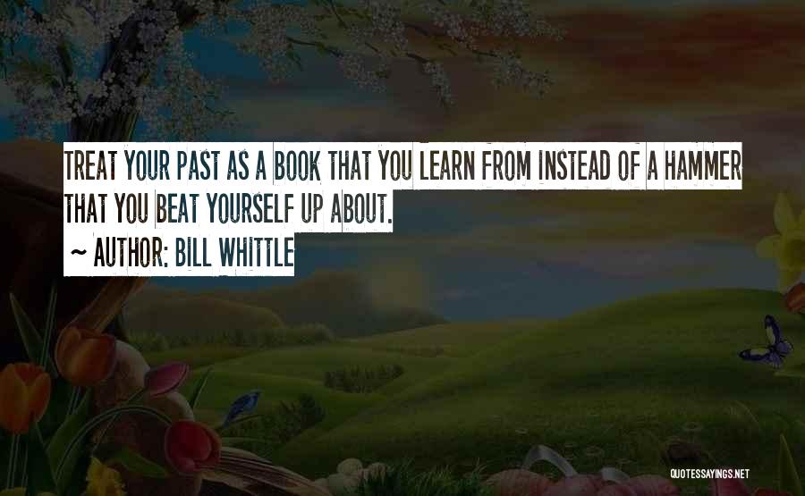 Learn From Past Quotes By Bill Whittle