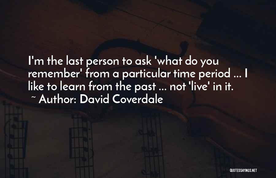 Learn From Past Quotes By David Coverdale