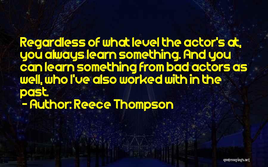 Learn From Past Quotes By Reece Thompson