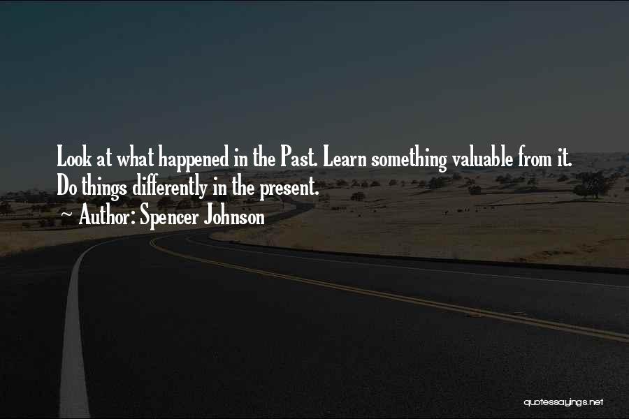 Learn From Past Quotes By Spencer Johnson