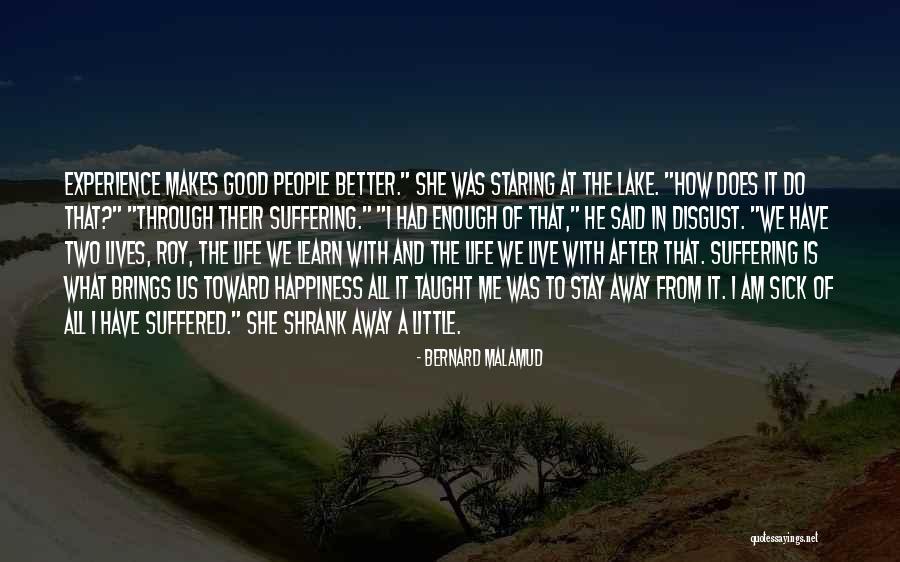 Learn From Suffering Quotes By Bernard Malamud Learn From Suffering Quotes By Bernard Malamud