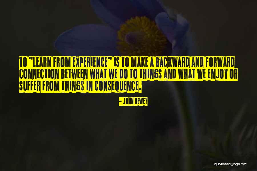 Learn From Suffering Quotes By John Dewey Learn From Suffering Quotes By John Dewey