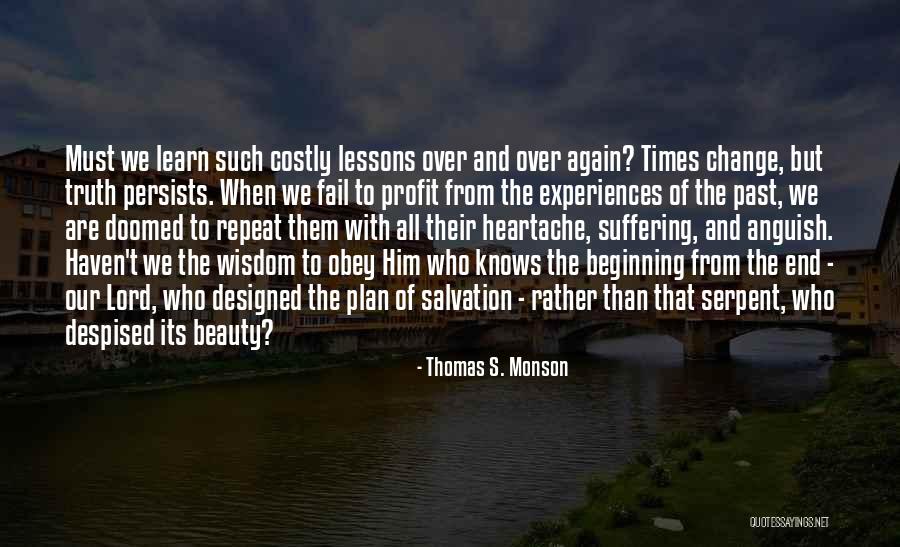 Learn From Suffering Quotes By Thomas S. Monson Learn From Suffering Quotes By Thomas S. Monson
