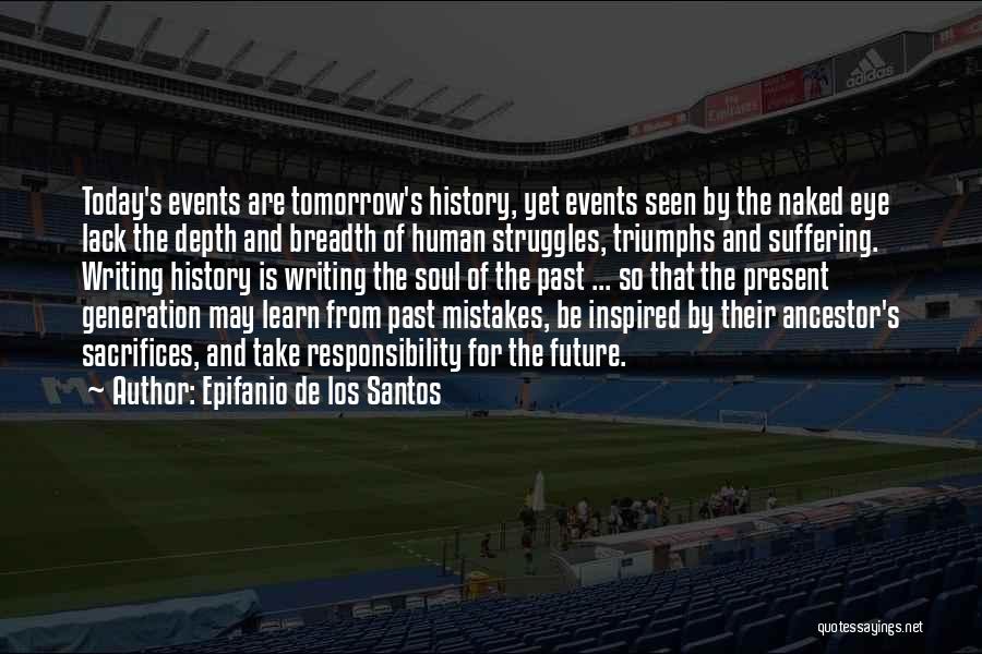 Learn From The Past For The Future Quotes By Epifanio De Los Santos