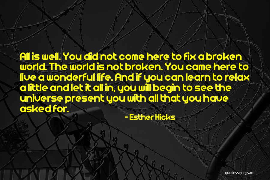 Learn From The Past Live In The Present Quotes By Esther Hicks