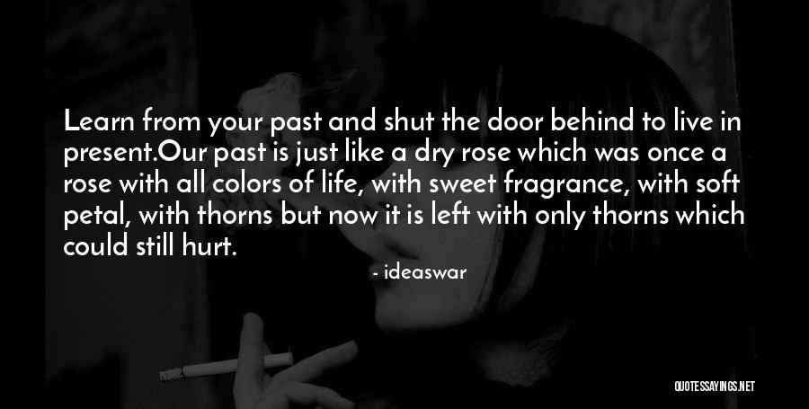 Learn From The Past Live In The Present Quotes By Ideaswar Learn From The Past Live In The Present Quotes By Ideaswar
