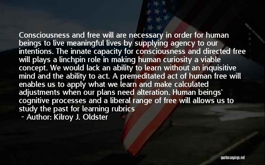 Learn From The Past Live In The Present Quotes By Kilroy J. Oldster