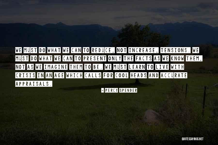 Learn From The Past Live In The Present Quotes By Percy Spender Learn From The Past Live In The Present Quotes By Percy Spender