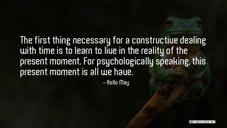 Learn From The Past Live In The Present Quotes By Rollo May Learn From The Past Live In The Present Quotes By Rollo May