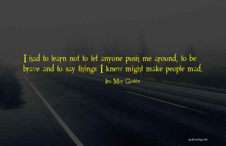 Learn From Those Around You Quotes By Ina May Gaskin Learn From Those Around You Quotes By Ina May Gaskin