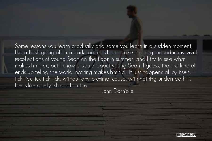 Learn From Those Around You Quotes By John Darnielle