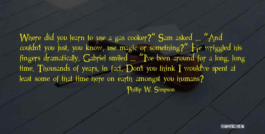 Learn From Those Around You Quotes By Phillip W. Simpson