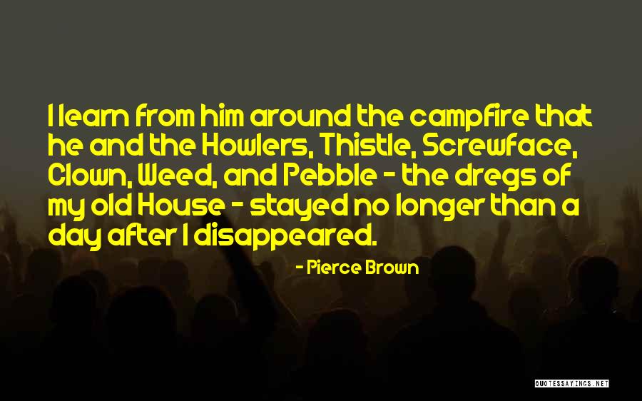 Learn From Those Around You Quotes By Pierce Brown Learn From Those Around You Quotes By Pierce Brown