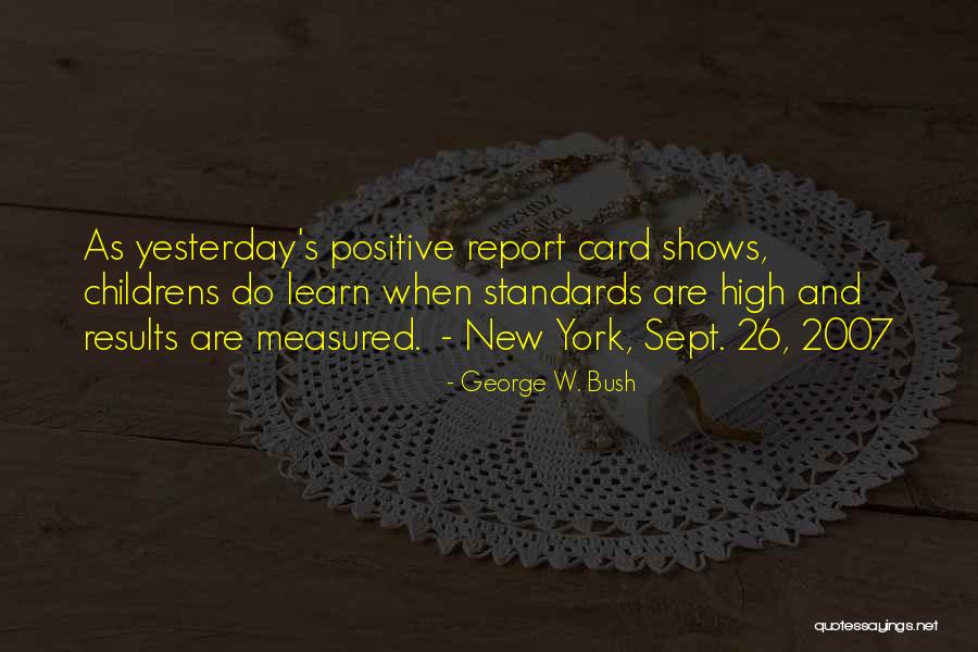 Learn From Yesterday Quotes By George W. Bush Learn From Yesterday Quotes By George W. Bush
