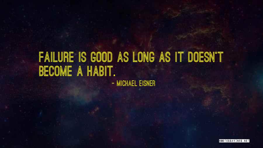 Learn From Your Failure Quotes By Michael Eisner Learn From Your Failure Quotes By Michael Eisner