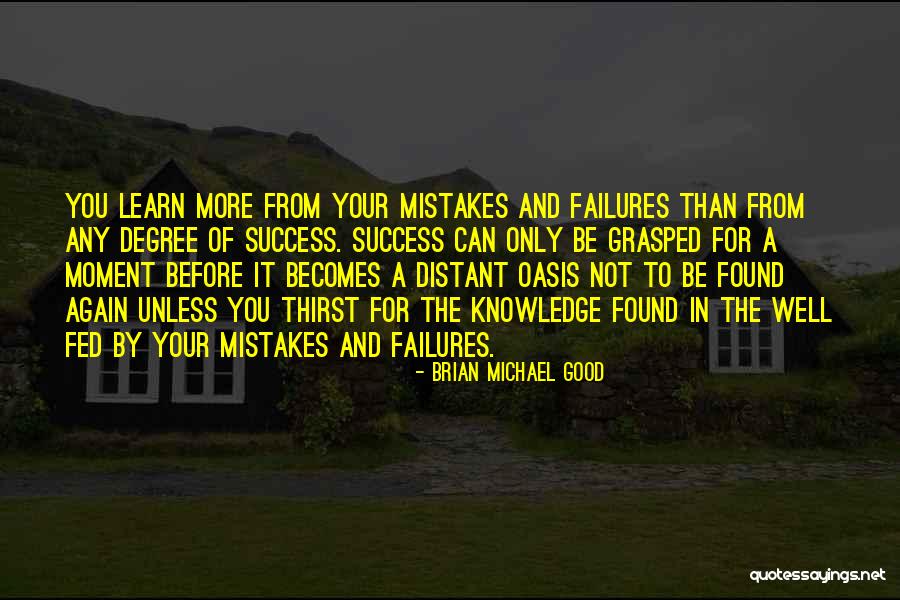 Learn From Your Failures Quotes By Brian Michael Good Learn From Your Failures Quotes By Brian Michael Good