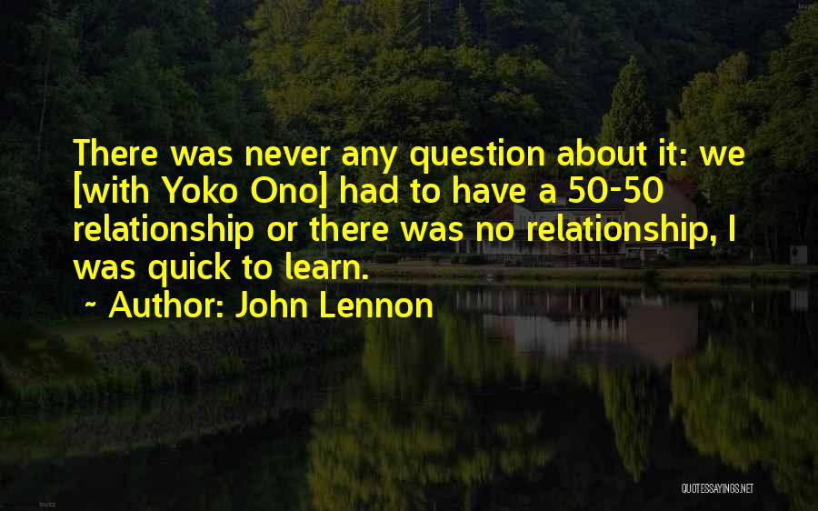 Learn From Your Past Relationship Quotes By John Lennon