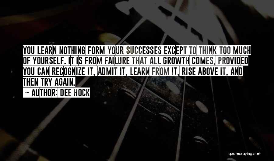 Learn From Yourself Quotes By Dee Hock