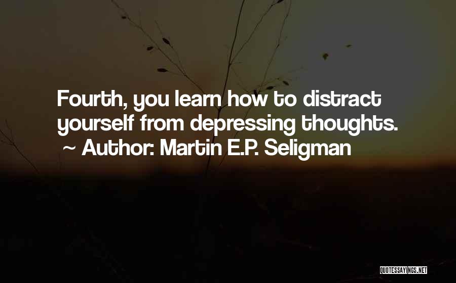 Learn From Yourself Quotes By Martin E.P. Seligman