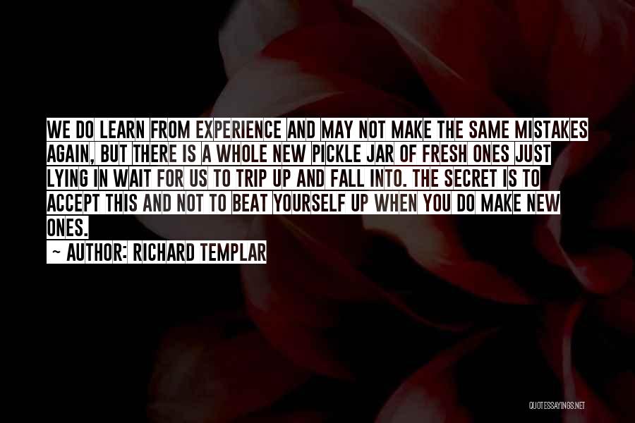 Learn From Yourself Quotes By Richard Templar