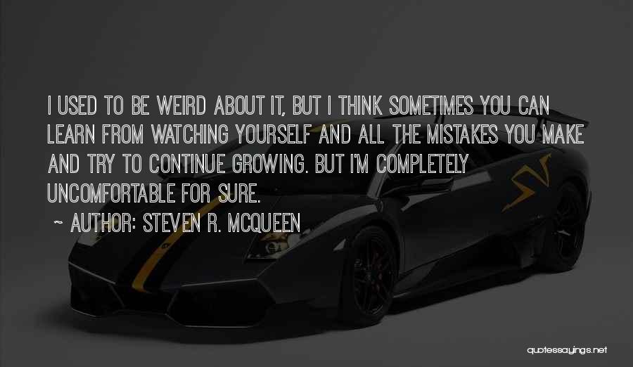 Learn From Yourself Quotes By Steven R. McQueen