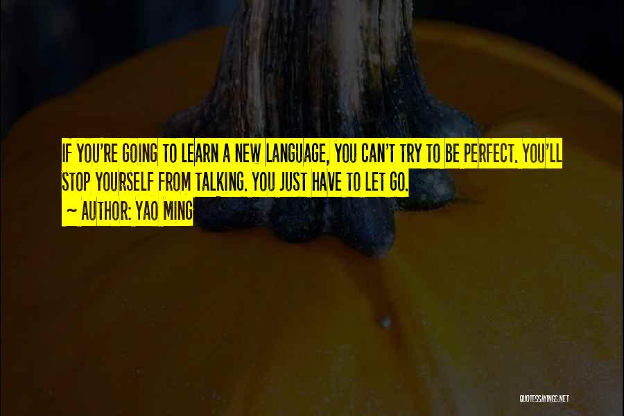 Learn From Yourself Quotes By Yao Ming