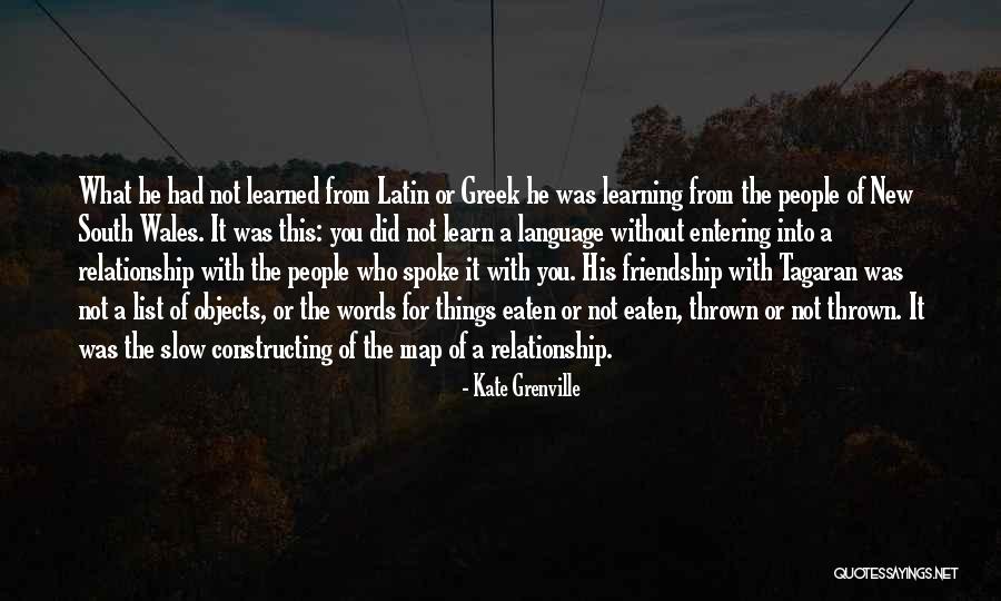 Learn Greek Quotes By Kate Grenville Learn Greek Quotes By Kate Grenville
