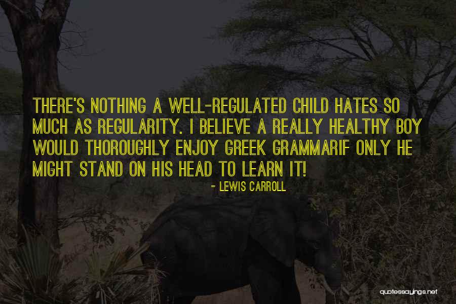 Learn Greek Quotes By Lewis Carroll Learn Greek Quotes By Lewis Carroll