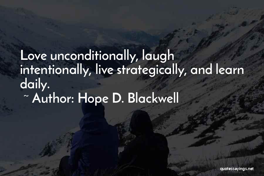Learn Laugh Love Quotes By Hope D. Blackwell
