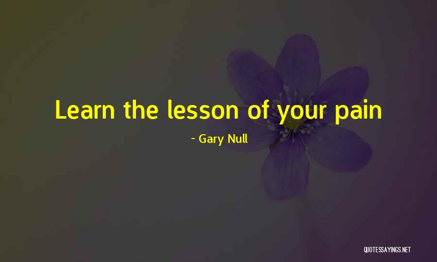 Learn Lessons Quotes By Gary Null Learn Lessons Quotes By Gary Null