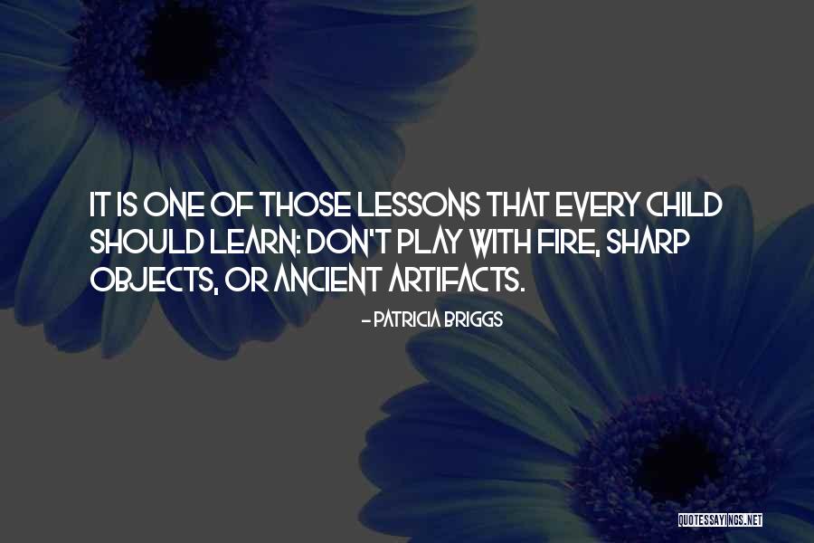 Learn Lessons Quotes By Patricia Briggs Learn Lessons Quotes By Patricia Briggs