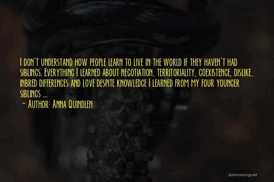 Learn Live Love Quotes By Anna Quindlen