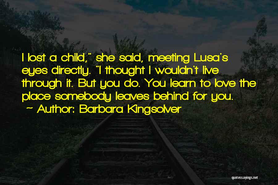 Learn Live Love Quotes By Barbara Kingsolver