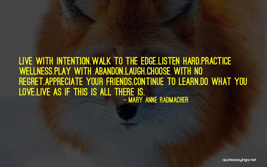 Learn Live Love Quotes By Mary Anne Radmacher